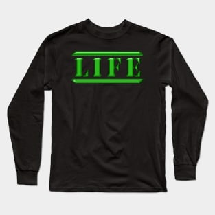 Life Green Long Sleeve T-Shirt